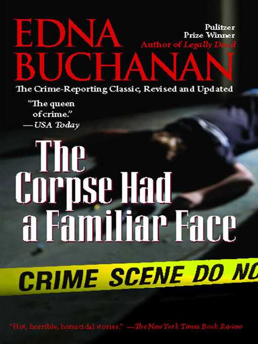 Title details for The Corpse Had a Familiar Face by Edna Buchanan - Wait list